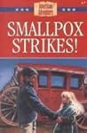 Smallpox Strikes! (The American Adventure, #7)