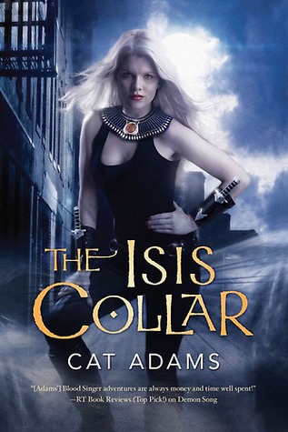 The Isis Collar (Blood Singer, #4)