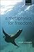 A Metaphysics for Freedom