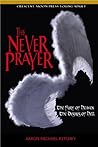 The Never Prayer The Never Prayer