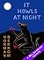It Howls at Night
