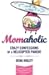 Momaholic by Dena Higley