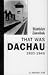 That was Dachau