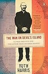 The Man on Devil's Island: Alfred Dreyfus and the Affair That Divided France