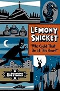 Who Could That Be at This Hour? (All the Wrong Questions, #1)