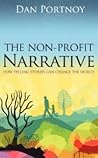 The Non-Profit Narrative by Dan Portnoy The Non-Profit Narrative by Dan Portnoy