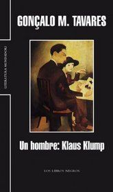Portada de Un hombre: Klaus Klump, de Gonçalo M. Tavares