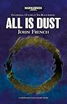All is Dust by John  French