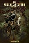 The Phoenix Requiem Volume Four by Sarah Ellerton