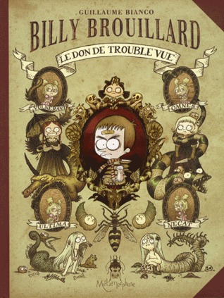 Le don de trouble vue (Billy Brouillard, #1)