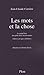 Les mots et la chose : le grand livre des petits mots inconvenants