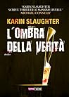 L'ombra della verità by Karin Slaughter