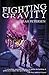 Fighting Gravity, (Physics ...
