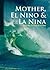 Mother, El Nino & La Nina by Jali Kenoi