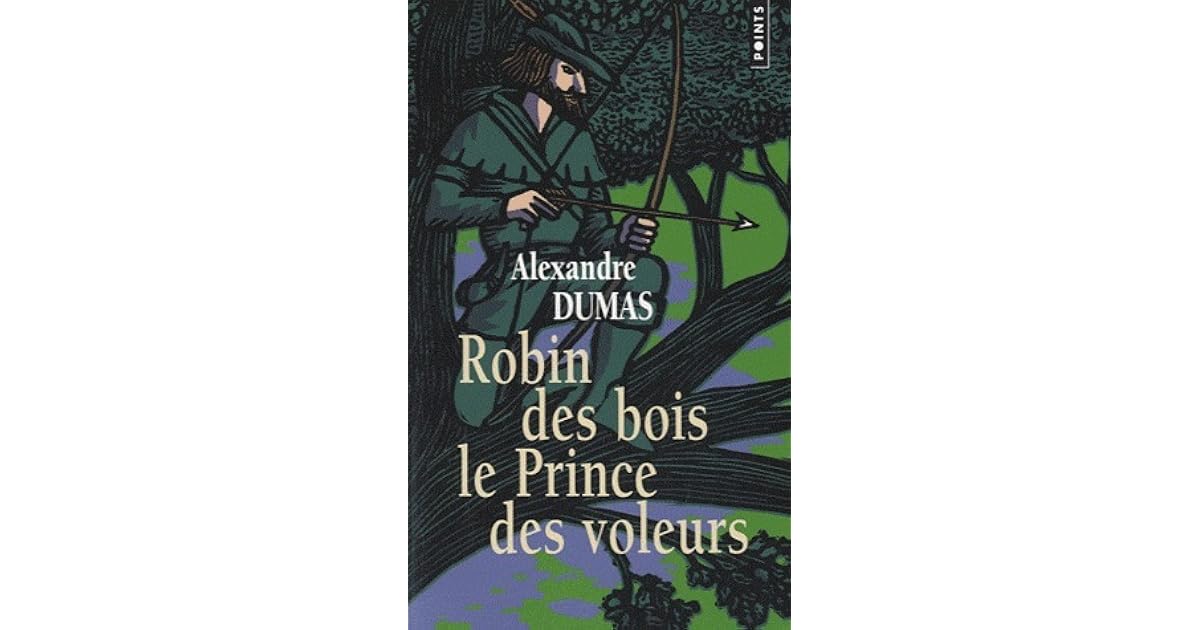 Robin des bois, le Prince des voleurs by Alexandre Dumas