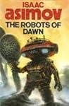 The Robots Of Dawn