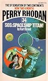 SOS: Spaceship Titan! (Perry Rhodan - English, #34)