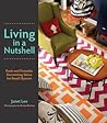 Living in a Nutshell: Posh and Portable Decorating Ideas for Small Spaces