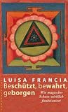 Beschützt, bewahrt, geborgen