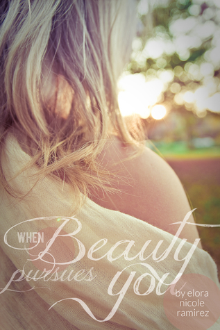 When Beauty Pursues You