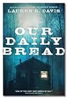 Our Daily Bread by Lauren B. Davis