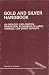Gold and Silver Handbook: On Geology Exploration Production Economics of Large Tonnage Low Grade Deposits