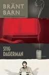 Bränt barn by Stig Dagerman
