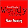 Mere Anarchy by Woody Allen