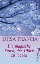 Die magische Kunst, das Glück zu locken (Paperback)