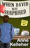 When David was Surprised by Anne Kelleher