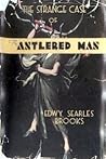 The Strange Case of the Antlered Man by Edwy Searles Brooks