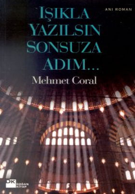 Işıkla Yazılsın Sonsuza Adım...