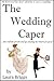 The Wedding Caper by Laura    Briggs