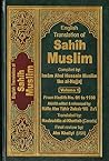 Sahih Muslim by Imam Abul-Husain Muslim