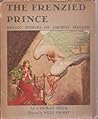 The Frenzied Prince by Padraic Colum