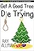 Get A Good Tree Or Die Trying: A Christmas Story