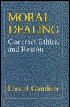 Moral Dealing: Contract, Ethics and Reason