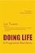 Doing Life: A Pragmatist Manifesto