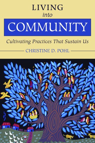 Living Into Community: Cultivating Practices That Sustain Us (Paperback)