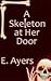 A Skeleton at Her Door