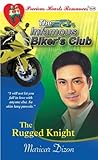 The Rugged Knight (The Infamous Biker's Club, #1)