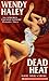 Dead Heat by Wendy Haley
