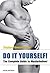 Do It Yourself! The Complet...