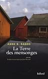 La terre des mensonges by Anne B. Ragde