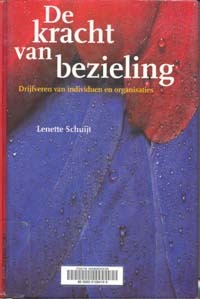De kracht van bezieling: Drijfveren van individuen en organisaties