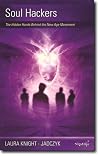 Soul Hackers: The Hidden Hands Behind The New Age Movement (The Wave or Adventures with Cassiopaea #2) Soul Hackers: The Hidden Hands Behind The New Age Movement (The Wave or Adventures with Cassiopaea #2)