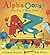 AlphaOops! by Alethea Kontis