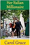 Her Italian Millionaire by Carol Grace