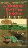 A Morbid Taste for Bones by Ellis Peters A Morbid Taste for Bones by Ellis Peters