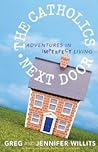The Catholics Next Door by Greg Willits